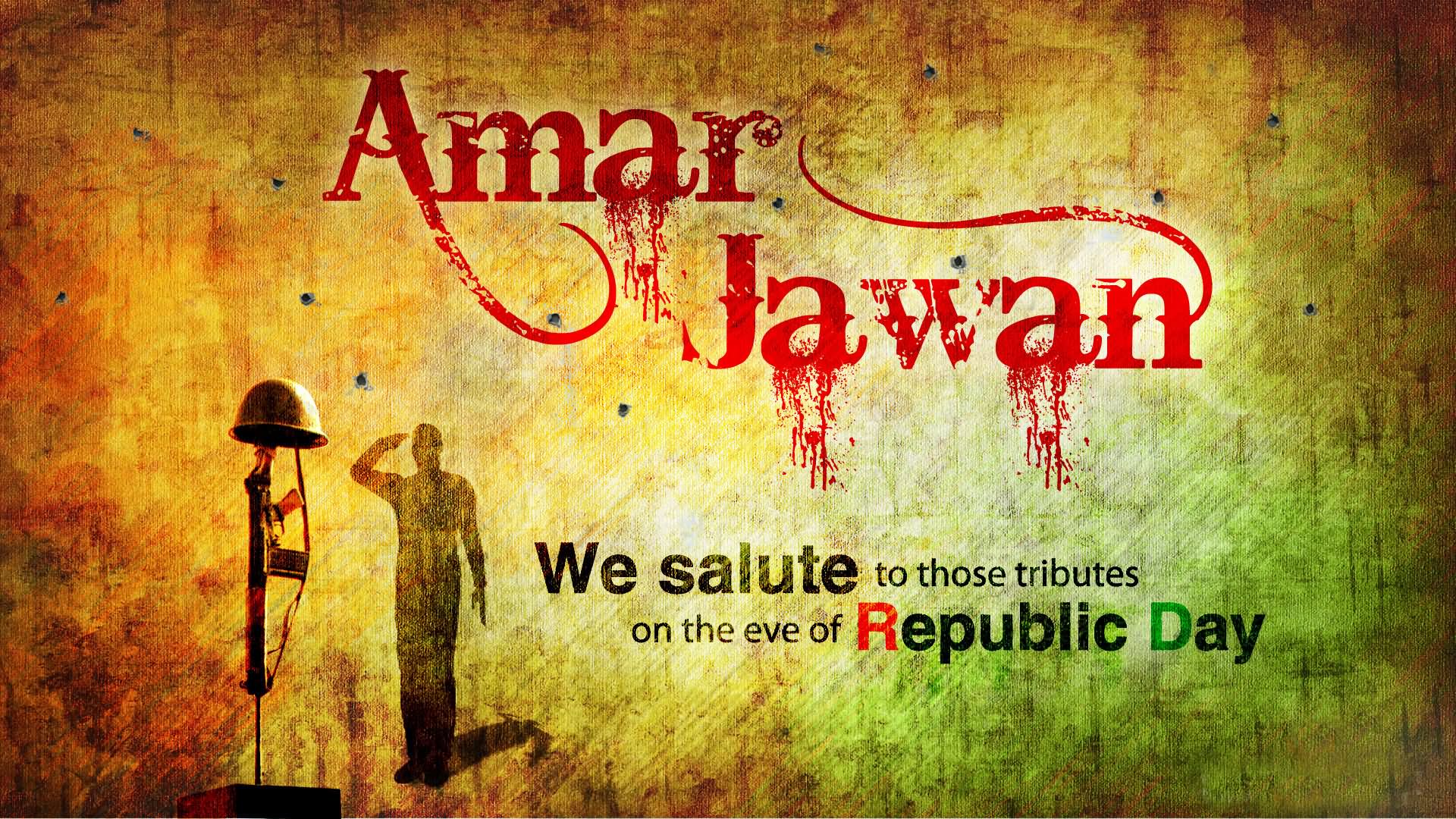 Amar Jawan We Salute To Those Tributes On The Eve Of Republic Day