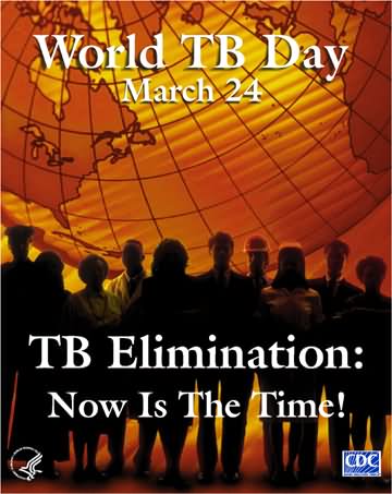 World TB Day March 24 Now Is The Time