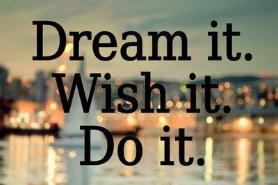 Dream It Wish It Do It