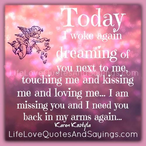 Today I Woke Again Dreaming Of You Next To Me