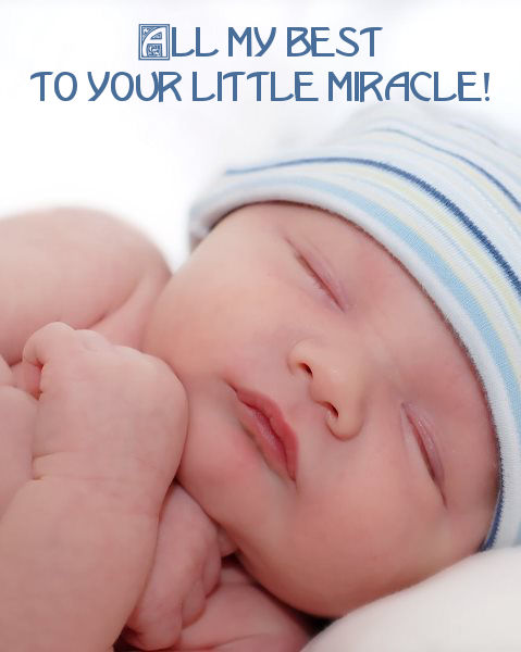 All My Best To My Little Miracle New Baby Wishes