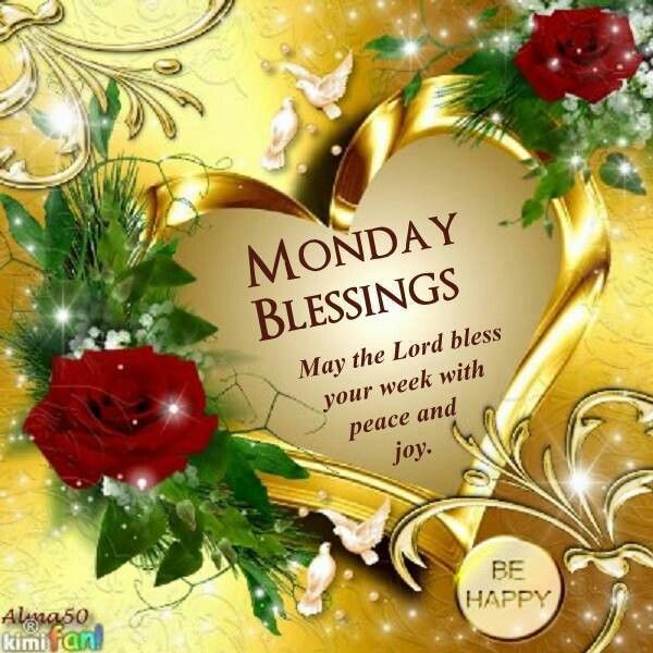 Monday Blessings May The Lord Bless Your Week With Peace And Joy