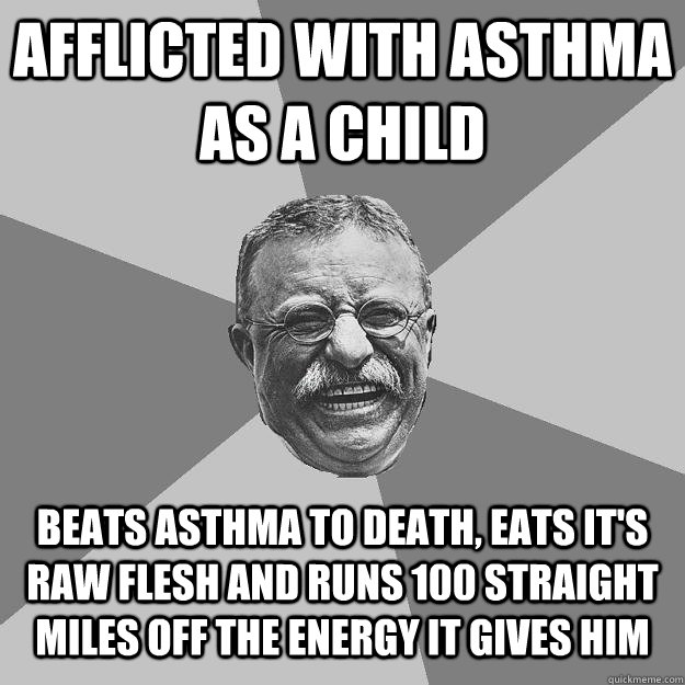 Afflicted With Asthma As A Child Funny Image