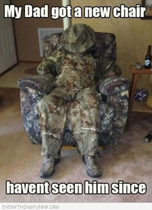 My Dad Got A New Chair Funny Camouflage Meme Image