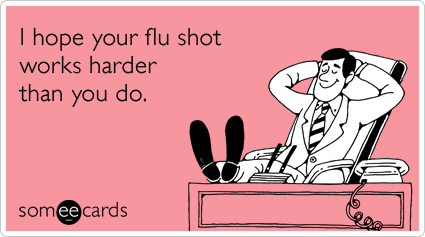 I Hope Your Flu Shot Works Harder Than You Do Funny Card Image