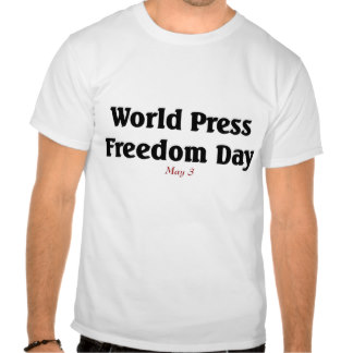 World Press Freedom Day May 3 Tshirt Picture