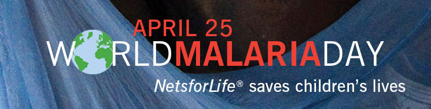 April 25 World Malaria Day