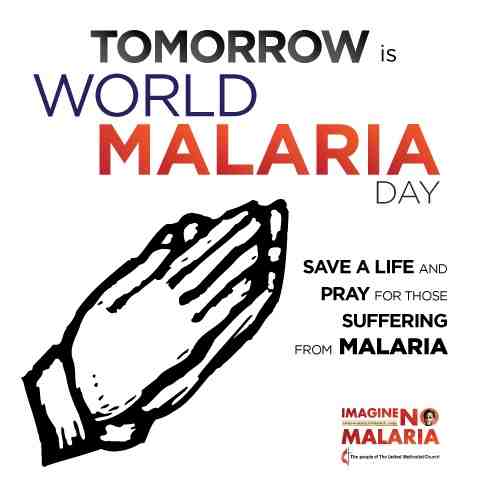 Tomorrow Is World Malaria Day Save A Life And Pray For Those Suffering From Malaria