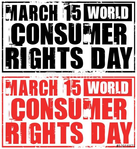 March 15 World Consumer Rights Day