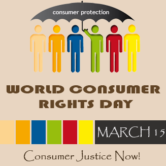 World Consumer Rights Day March 15 Consumer Justice Now