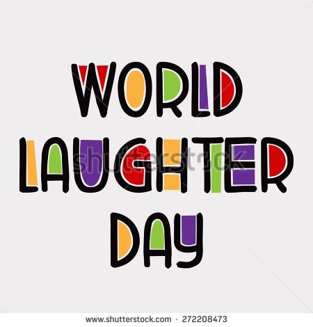 World Laughter Day Colorful Text Picture