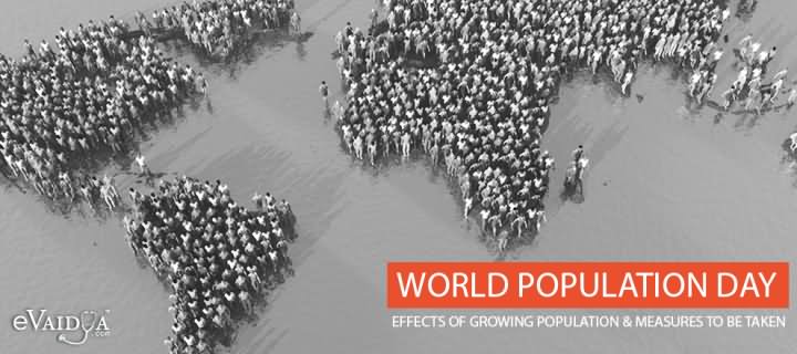 World Population Day Effects Of Growing Population & Measures To Be Taken