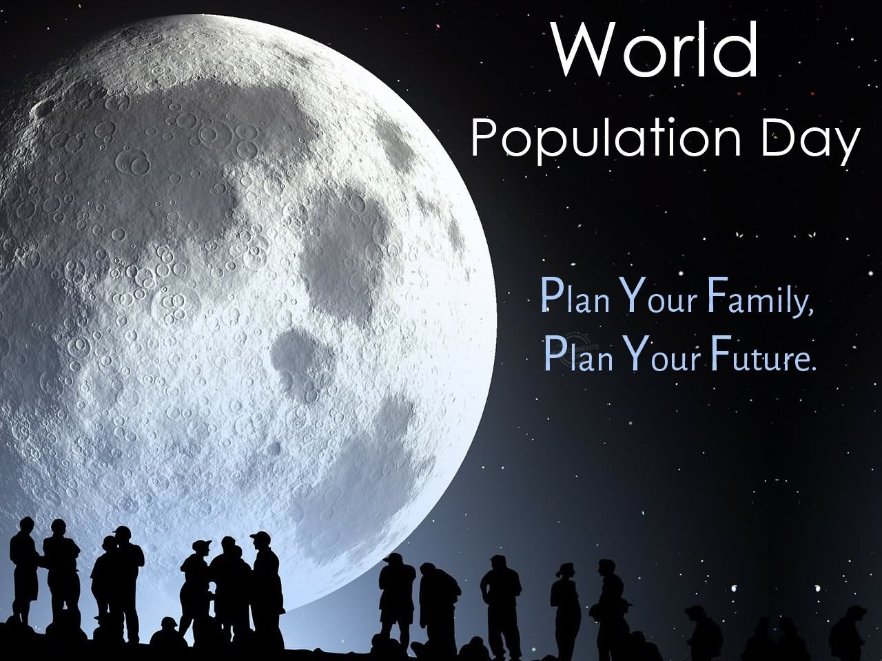 World Population Day Plan Your Family, Plan Your Future