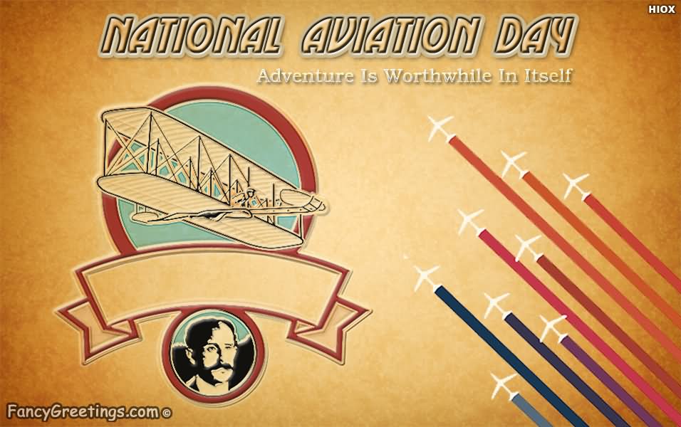 National Aviation Day Adventure Is Worthwhile In Itself