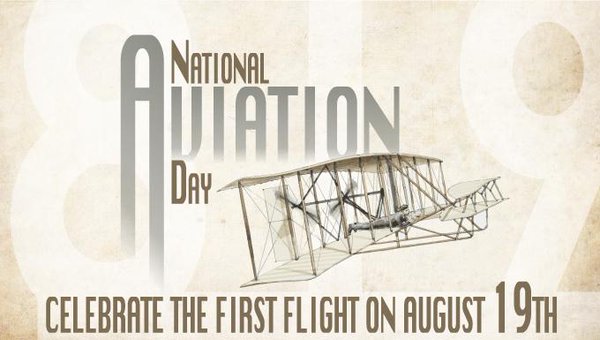 National Aviation Day Celebrate The First Flight On August 19th