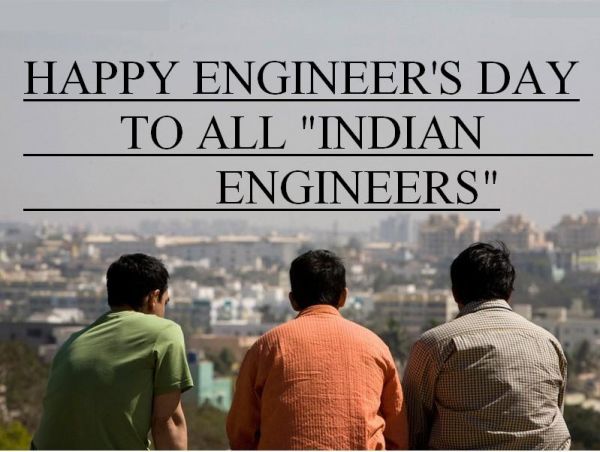 Happy Engineer's Day To All Indian Engineers