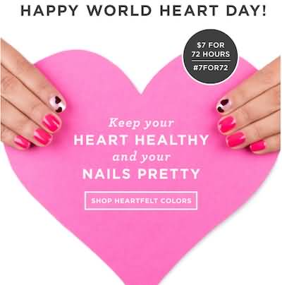 Happy World Heart Day Keep Your Heart Healthy And Your Nails Pretty Greeting Card