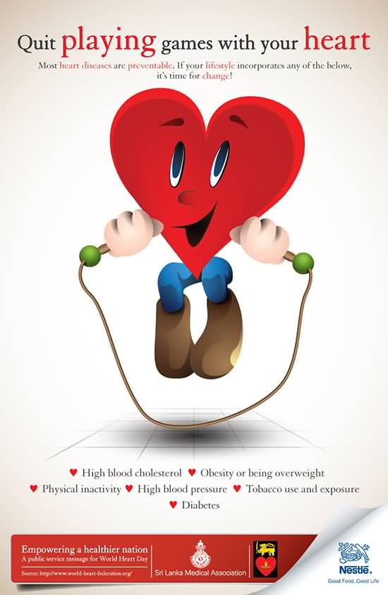 Quit Playing Games With Your Heart World Heart Day