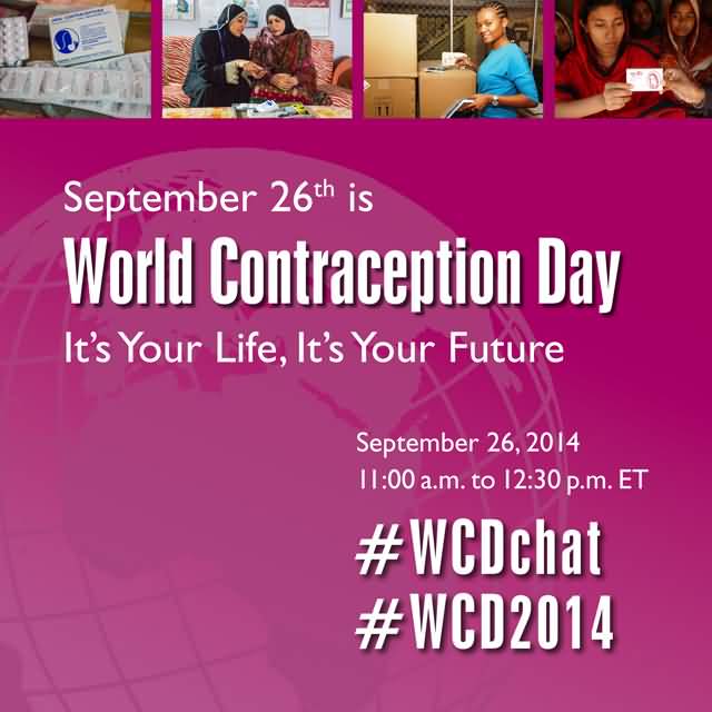 September 26th Is World Contraception Day It's Your Life, It's Your Future