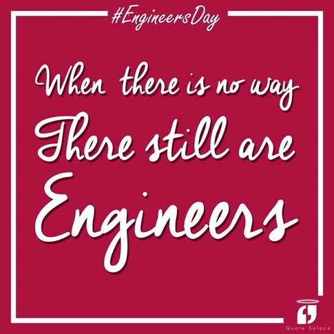 When There Is No Way There Still Are Engineers Happy Engineer's Day