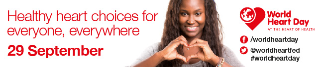 World Heart Day Healthy Heart Choices For Everyone, Everywhere 29 September