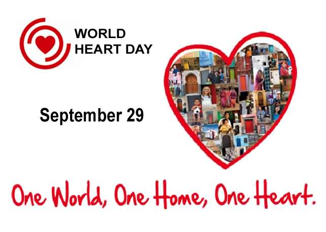 World Heart Day September 29 One World, One Home, One Heart