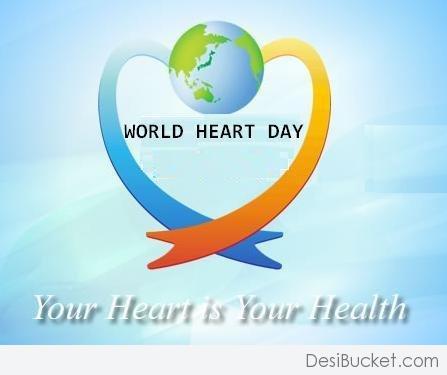 World Heart Day Your Heart Is Your Health