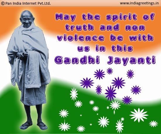 May The Spirit Of Truth And Non Violence Be With Us In This Gandhi Jayanti 2018