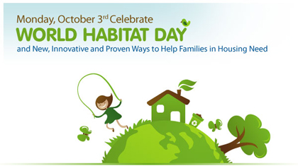 October 3rd Celebrate World Habitat Day And New Innovative And Proven Ways To Help Families In Housing Need