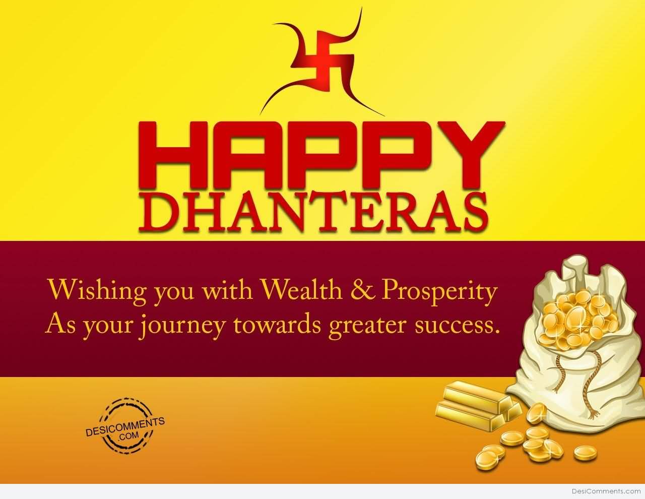 Happy Dhanteras Wishing You With Wealth Prosperity As Your Journey Towards Greater Success