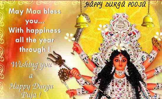 May Maa Bless You With Happiness All The Year Through Wishing You A Happy Durga Puja Image