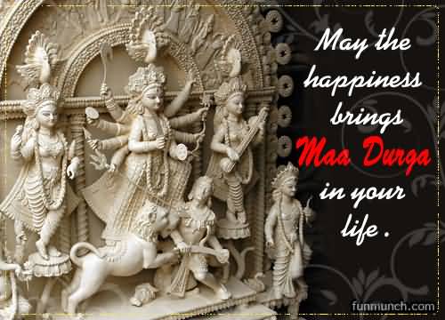 May The Happiness Brings Maa Durga In Your Life Greeting Card