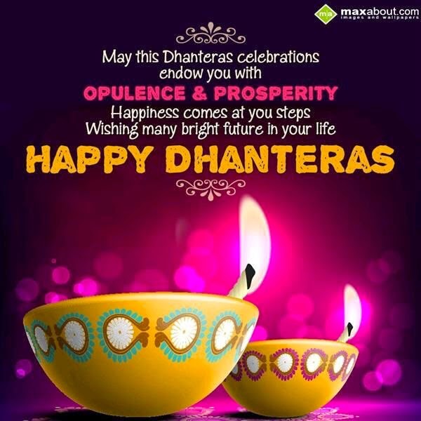 May This Dhanteras Celebrations Endow You With Opulence & Prosperity Happiness Comes At You Steps Wishing Many Bright Future In Your Life Happy Dhanteras 2016 Greeting Card