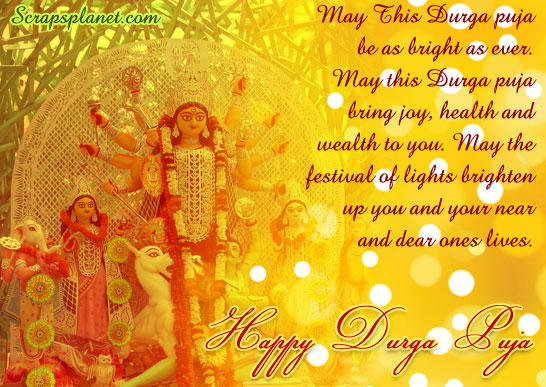 May This Durga Puja Be As Bright As Ever. May This Durga Puja Bring Joy, Health And Wealth To You