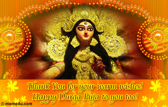 Thank You For Your Warm Wishes Happy Durga Puja To You Too