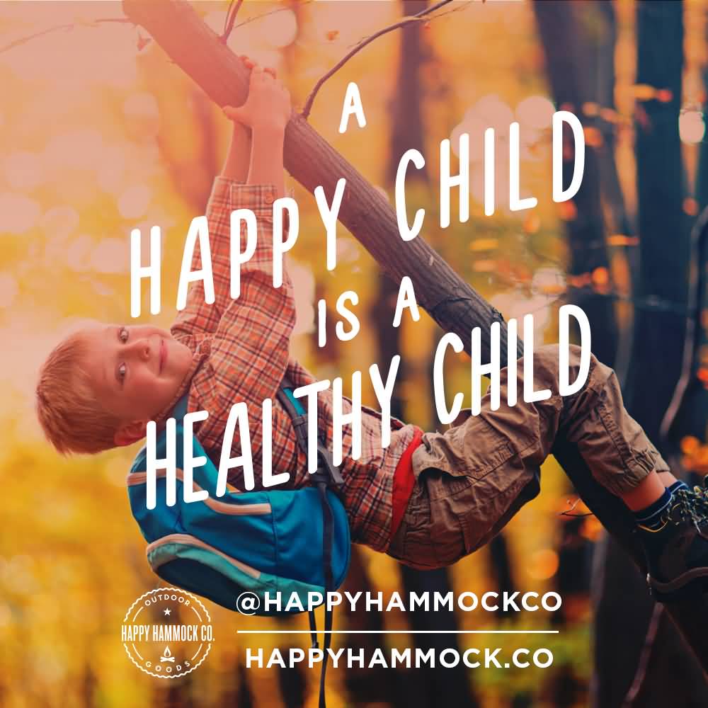 A Happy Child Is A Healthy Child Happy Child Health Day