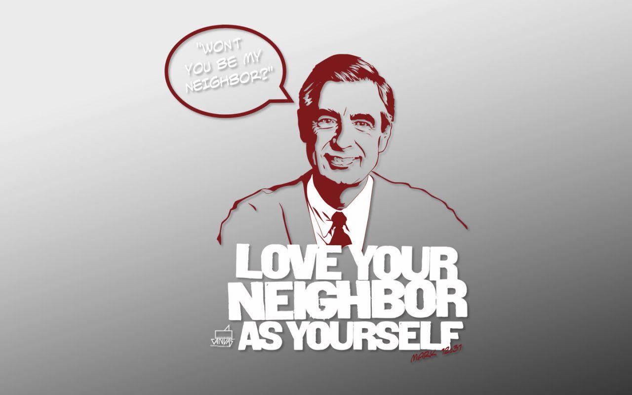 Love Your Neighbor As Yourself Happy Good Neighbor Day