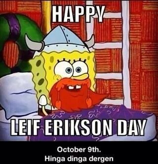 Happy Leif Erikson Day October 9th