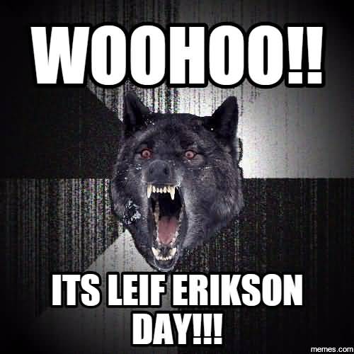 Woohoo Its Leif Erikson Day Dog Face Picture