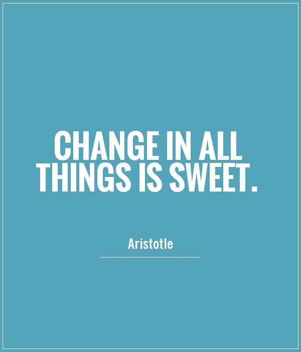 Change In All Things Is Sweet