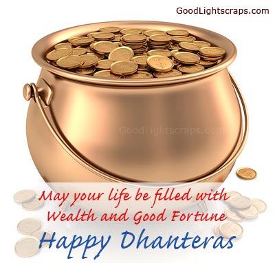 May Your Life Be Filled With Wealth And Good Fortune Happy Dhanteras