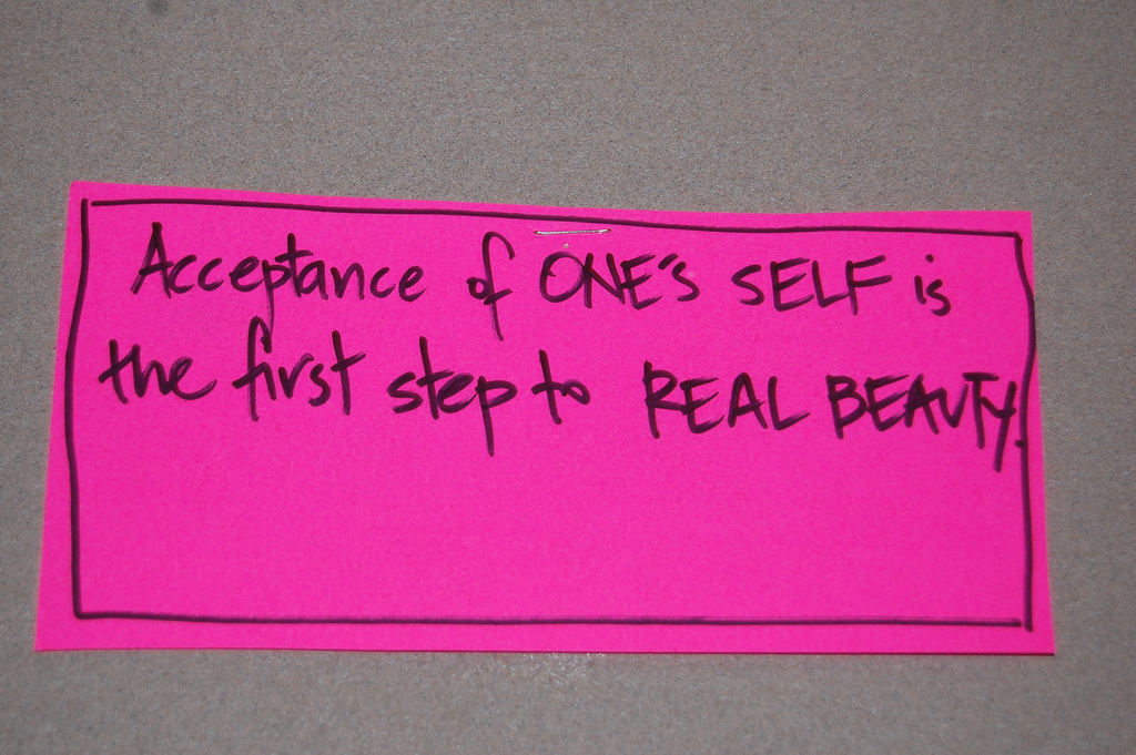 Acceptance of one's self is the first step to real beauty