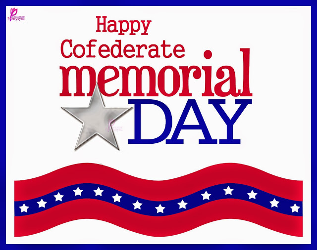 Happy Confederate Memorial Day 2016