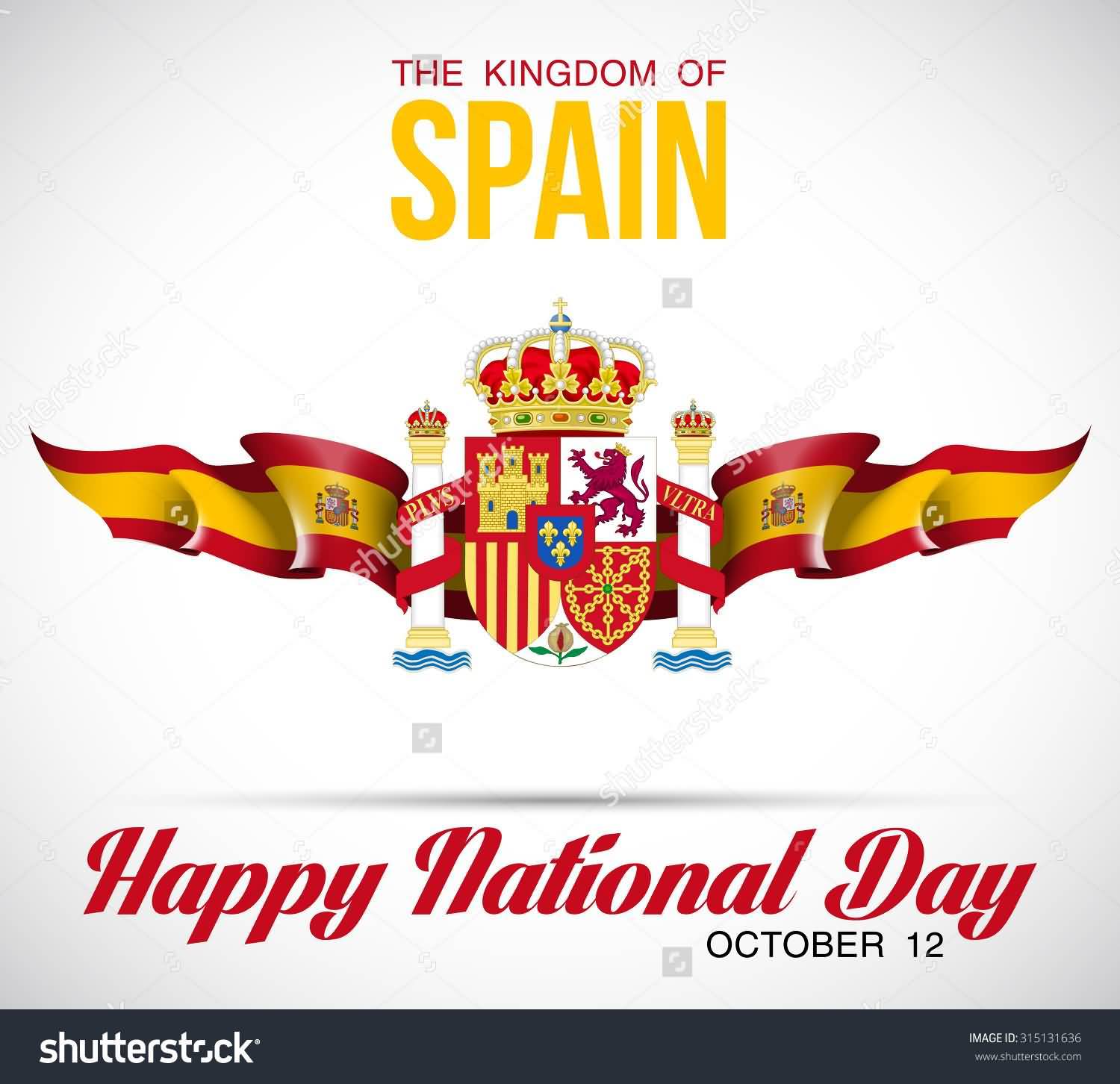 The Kingdom Of Spain Happy National Day October 12