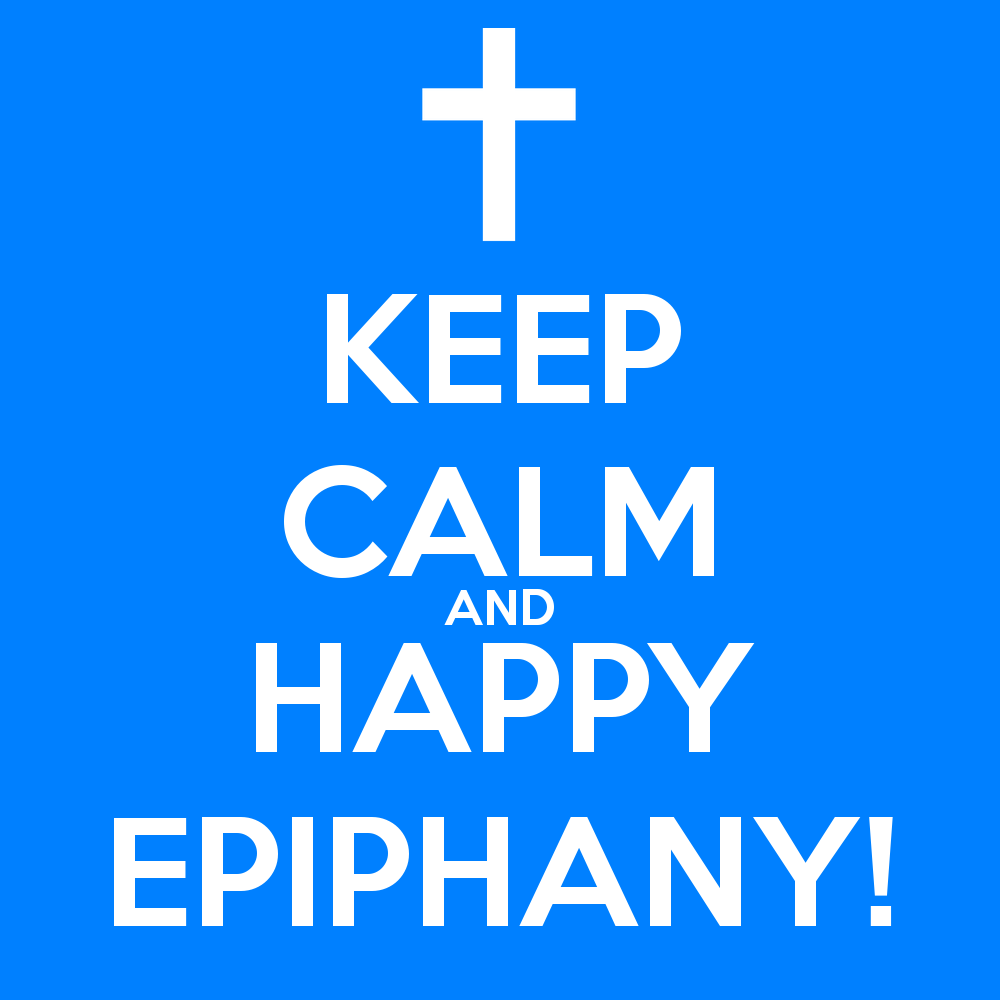 Keep Calm And Happy Epiphany