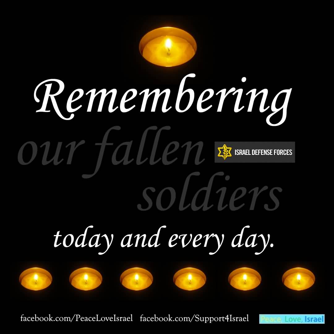 Remembering Our Fallen Soldiers Today And Every Day Yom Hazikaron