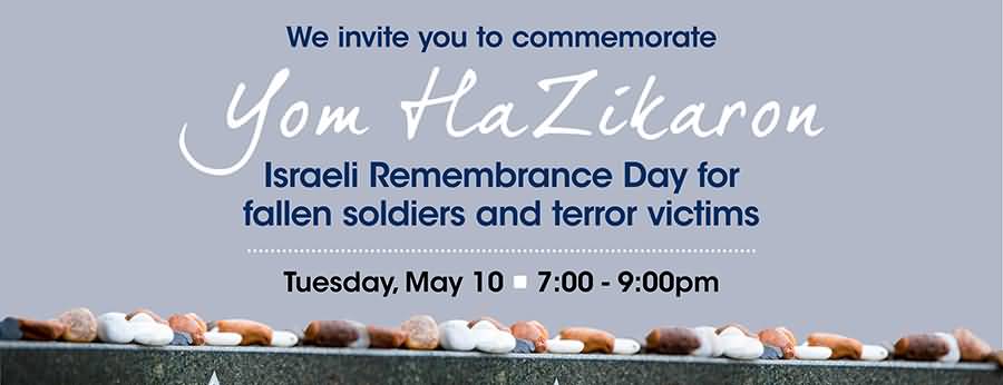 We Invite You To Commemorate Yom Hazikaron