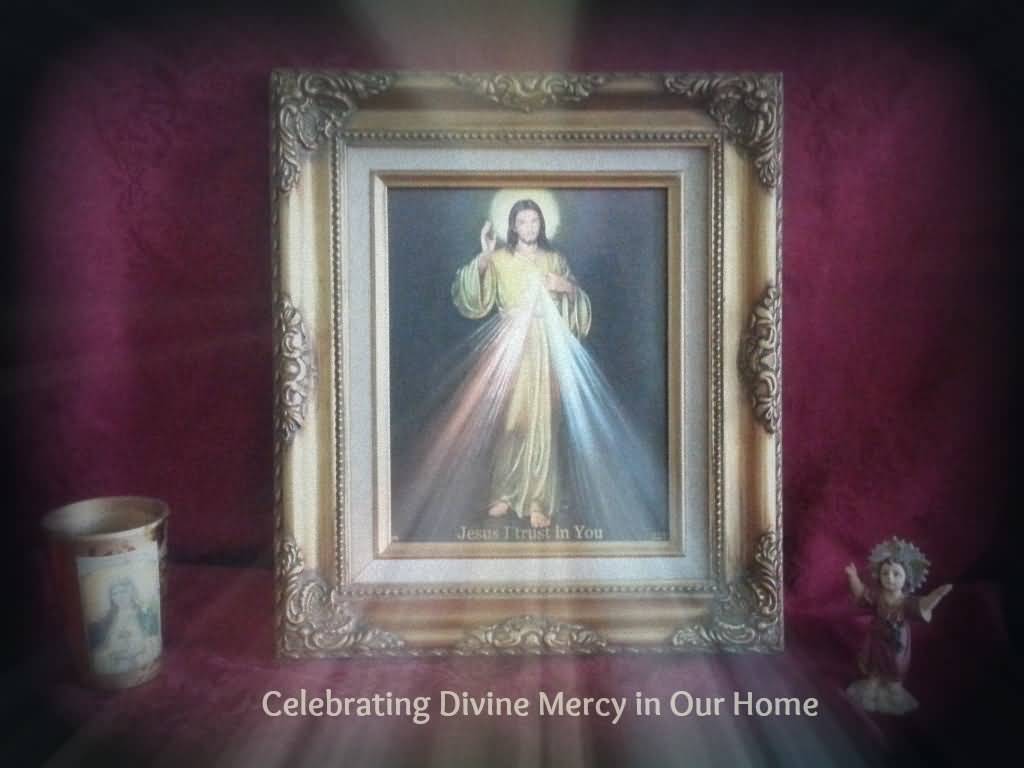 Celebrating Divine Mercy In Our Home