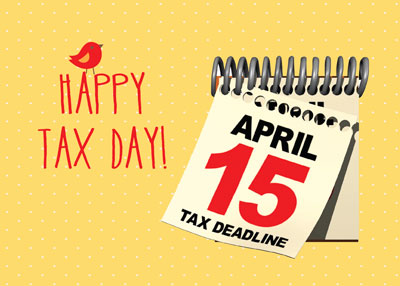 Happy Tax Day April 15 Tax Deadline