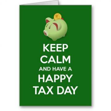 Keep Calm And Have A Happy Tax Day Card